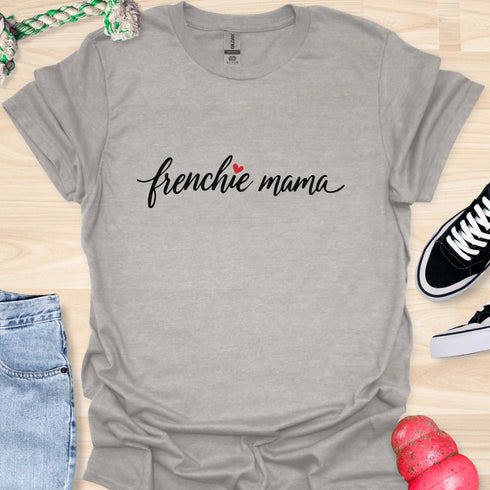 Frenchie Mama - V2 - Elegant Writing T-Shirt